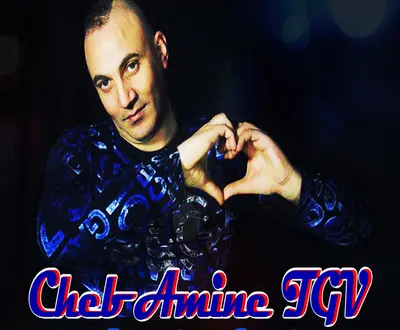 Cheb Amine TGV