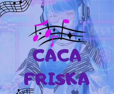 Caca Friska