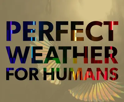 Perfect Weather for Humans