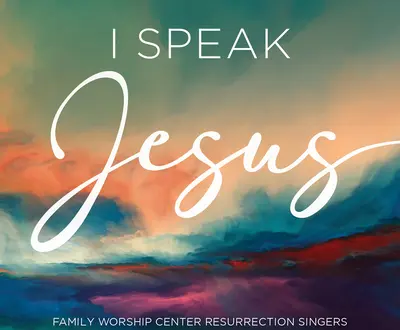 Family Worship Center Resurrection Singers