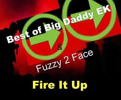 Big Daddy EK & Fuzzy 2 Face