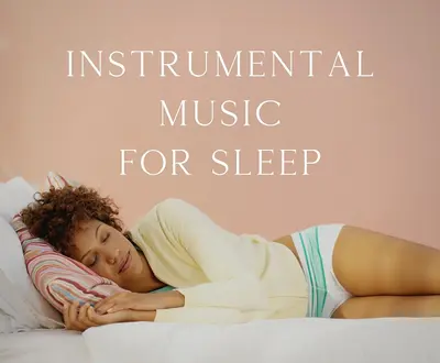 Instrumental Sleeping Music